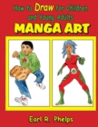 How to Draw for Children and Young Adult : Manga Art - Book