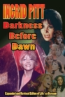 Ingrid Pitt : Darkness Before Dawn The Revised and Expanded Autobiography of Life's a Scream - Book