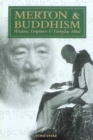 Merton & Buddhism : Wisdom, Emptiness & Everyday Mind - Book