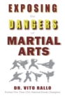 Exposing the Dangers of Martial Arts : Mortal Enemies: Martial Arts and Christianity - Book