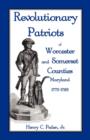 Revolutionary Patriots of Worcester and Somerset Counties, Maryland, 1775-1783 - Book