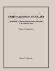 Early Harford Countians. Volume 3 : Supplement. Individuals Living in Harford County, Maryland in Its Formative Years - Book