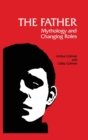 The Father : Mythology and Changing Roles - Book