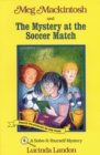 Meg Mackintosh and the Mystery at the Soccer Match - title #6 : A Solve-It-Yourself Mystery - Book