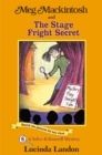 Meg Mackintosh and the Stage Fright Secret Volume 8 : A Solve-It-Yourself Mystery - Book