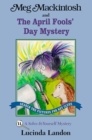 Meg Mackintosh and the April Fools' Day Mystery : A Solve-It-Yourself Mystery - Book