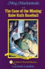 Meg Mackintosh and the Case of the Missing Babe Ruth Baseball - eBook