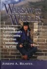 Warsaw to Wrigley : A Foreign Correspondent's Tale of Coming Home from Communism to the Cubs - Book