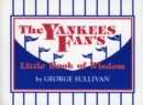 The Yankees Fan's Little Book of Wisdom - Book
