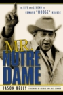 Mr. Notre Dame : The Life and Legend of Edward Moose Krause - Book