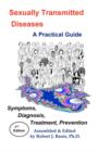 Sexually Transmitted Diseases : A Practical Guide Symptoms, Diagnososis, Treatment, Prevention - Book