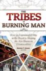 The Tribes of Burning Man : How an Experimental City in the Desert Is Shaping the New American Counterculture - Book