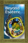 Beyond Esoteric : Escaping Prison Planet - Book