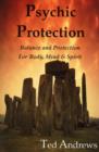Psychic Protection : Balance and Protection for Body, Mind and Spirit - Book