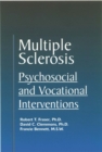 Multiple Sclerosis : Psychosocial and Vocational Interventions - Book