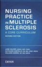 Nursing Practice in Multiple Sclerosis : A Core Curriculum - Book