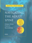 Navigating the Adult Spine : Bridging Clinical Practice and Neuroradiology - Book
