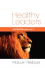 Healthy Leaders : SpiritBuilt Leadership 2 - Book