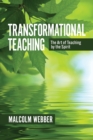 Transformational Teaching : The Art of Teaching by the Spirit: 40 Days to Powerful Teaching - Book