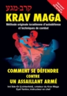 Krav-Maga (French Edition) : Comment Se Defendre Contre Un Assaillant Arme: Methode Originale Israelienne D'autodefense Et Techniques De Combat - Book