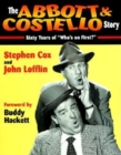 The Abbott & Costello Story : Sixty Years of ""Who's on First?"" - Book