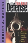 The Best Defense : True Stories of Intended Victims Who Defended Themselves with a Firearm - Book