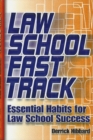 Law School Fast Track : Essential Habits for Law School Success - Book