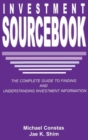 Investment Sourcebook : The Complete Guide to Finding and Understanding Investment Information - Book
