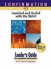 Confirmation: Anointed and Sealed with the Spirit, Revised Leader's Guide : Catholic Edition - Book