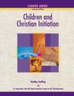 Children and Christian Initiation Revised Leader's Guide : Catholic Edition - Book