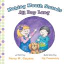 Making Mouth Sounds All Day Long - Book