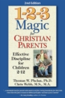 1-2-3 Magic for Christian Parents : Effective Discipline for Children 2-12 - eBook