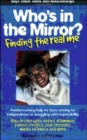 Who'S in the Mirror : Finding the Real Me - Book