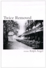 Twice Removed : Poems - Book