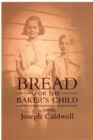 Bread for the Baker's Child : A Novel - Book