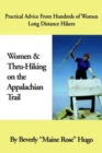 Women and Thru-Hiking on the Appalachian Trail : Practical Advice from Hundreds of Women Long-Distance Hikers - Book