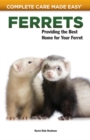 Ferrets : Providing the Best Home for Your Ferret - Book