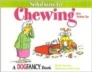 Chewing : Plus Training Tips - Book