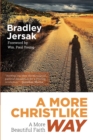 A More Christlike Way : A More Beautiful Faith - Book