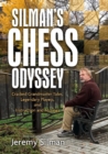 Silman's Chess Odyssey : Cracked Grandmaster Tales, Legendary Players, and Instruction and Musings - Book