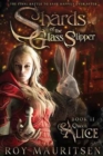 Shards of the Glass Slipper : Queen Alice - Book
