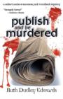 Publish and Be Murdered : A Robert Amiss/Baroness Jack Troutbeck Mystery - Book