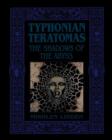 Typhonian Teratomas : The Shadows of the Abyss - Book