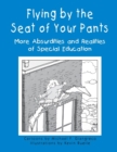 Flying by the Seat of Your Pants : More Absurdities and Realities of Special Education - Book