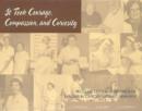 It Took Courage, Compassion and Curiosity : Recollections and Writings of Leaders in Cancer Nursing: 1890-1970 - Book