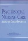 Psychosocial Nursing Care Along the Cancer Continuum - Book