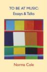To Be At Music - Essays & Talks - Book