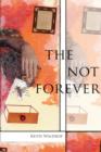 The Not Forever - Book