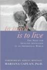 To Touch Is to Live : The Need for Genuine Affection in an Impersonal World - Book