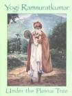 Yogi Ramsuratkumar : Under the Punnai Tree - Book